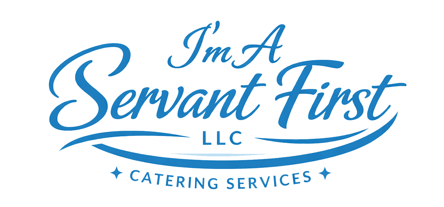 I'm A Servant First LLC - Catering Services