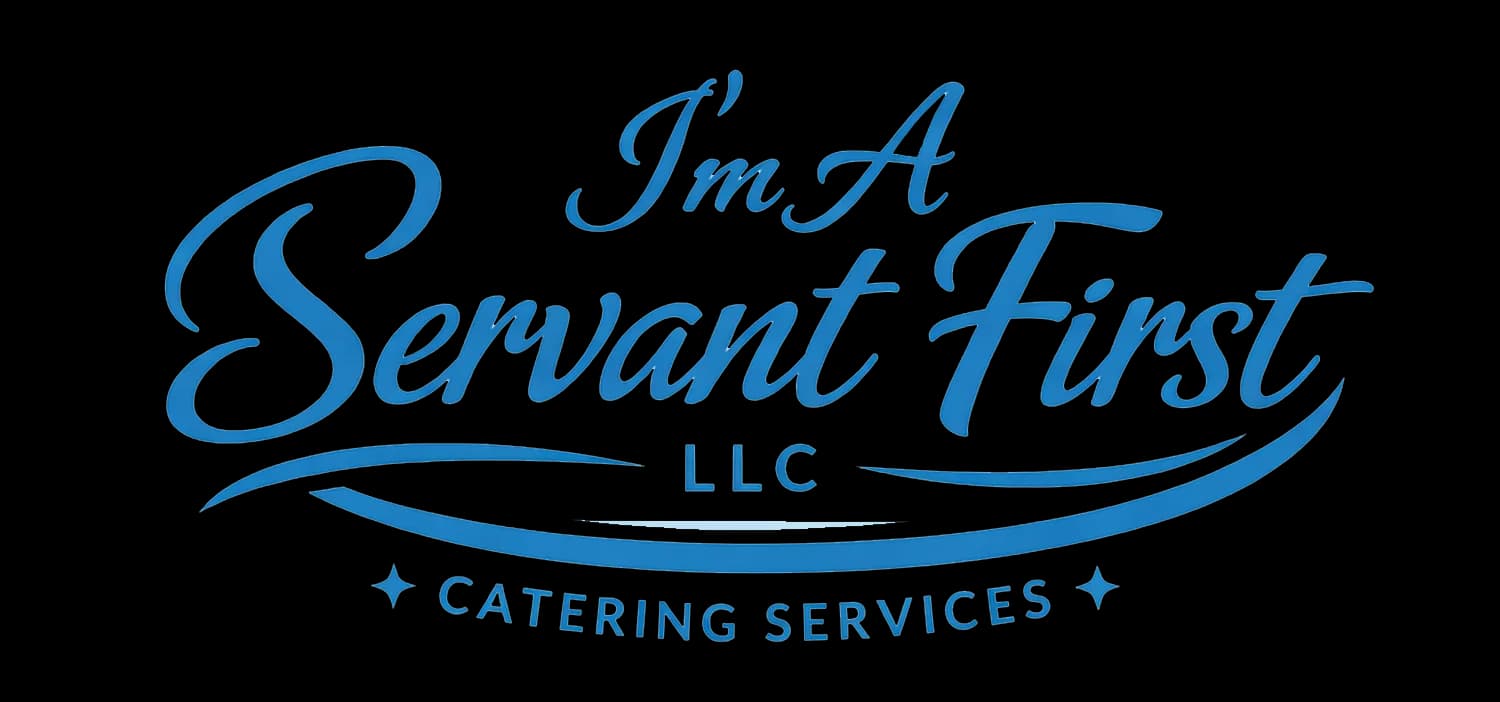 I'm A Servant First LLC - Catering Services